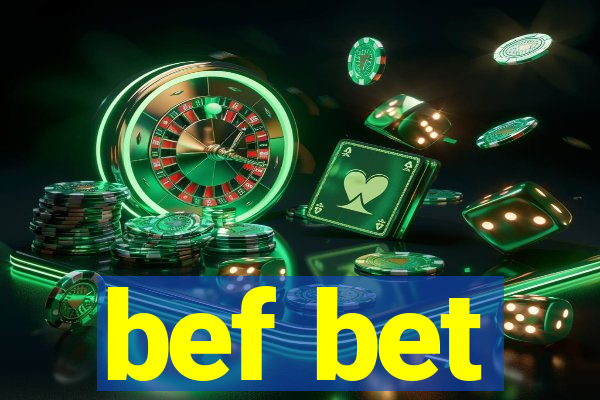 bef bet